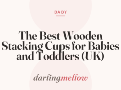 The Best Wooden Stacking Cups for Babies and Toddlers (UK)