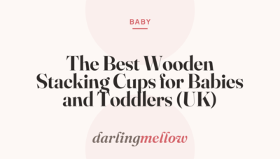 The Best Wooden Stacking Cups for Babies and Toddlers (UK)