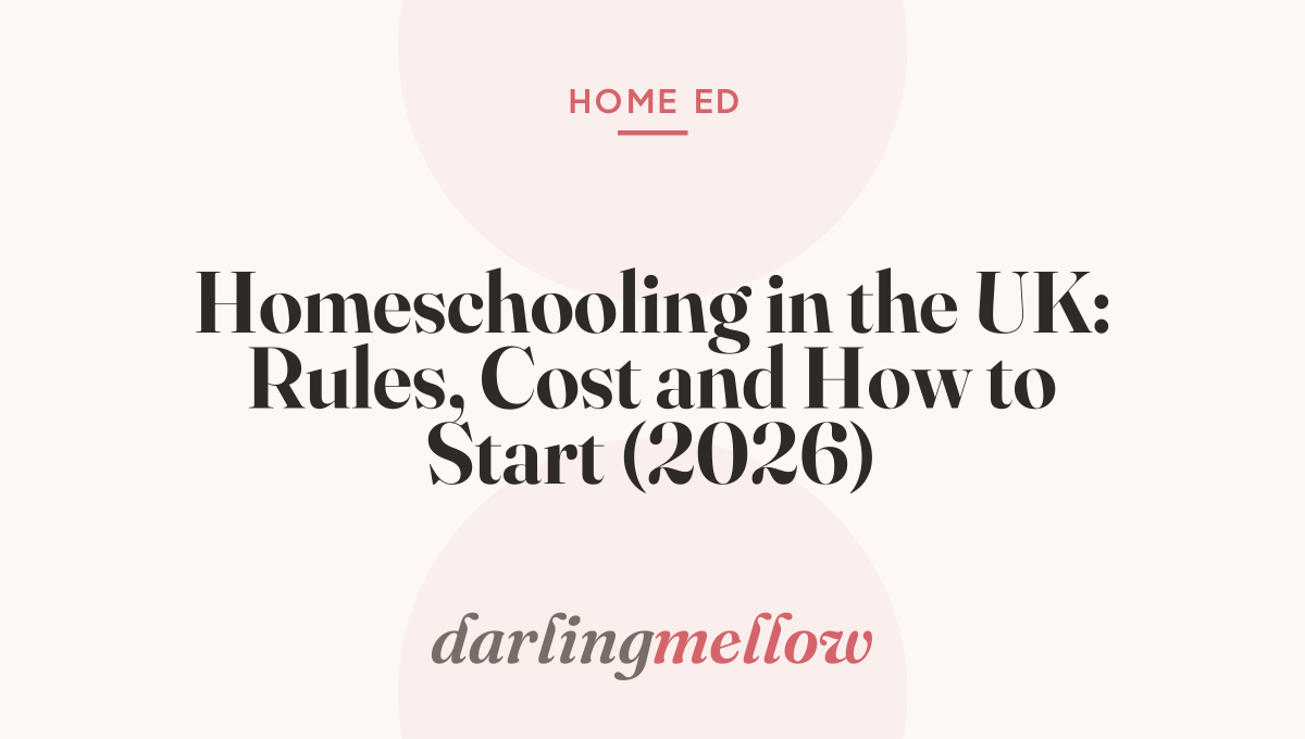 Homeschooling in the UK: Rules, Cost and How to Start (2026)