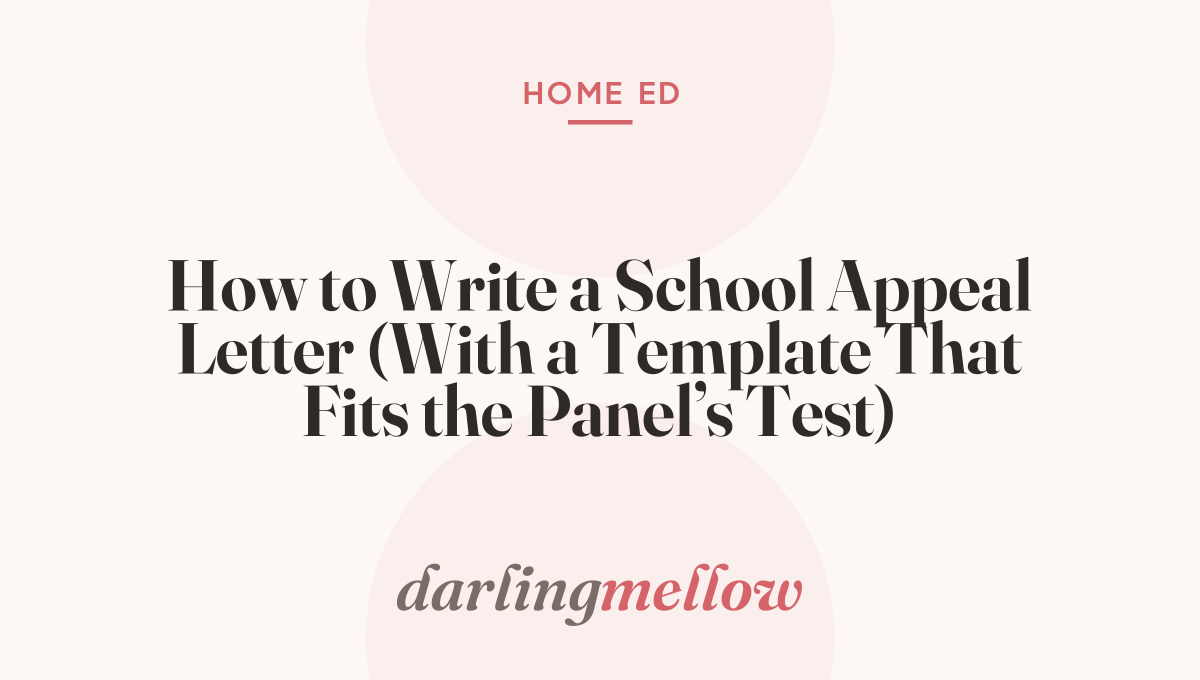 How to Write a School Appeal Letter (With a Template That Fits the Panel&rsquo;s Test)