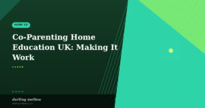 Co-Parenting Home Education UK: Making It Work in Two Households