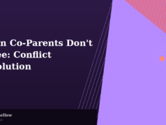 When Co-Parents Don’t Agree: Conflict Resolution