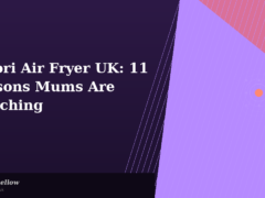 Cosori Air Fryer UK: 11 Powerful Reasons Mums Are Switching in 2026