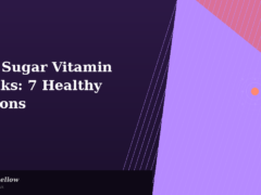 Low Sugar Vitamin Drinks: 7 Healthy Options Mums Actually Enjoy | Darling Mellow