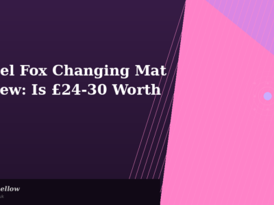 Mabel Fox Changing Mat Review: Is £24-30 Worth It? (Honest 6 Month Test) | Darling Mellow