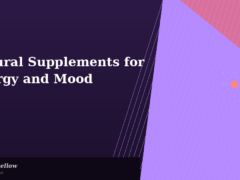 Natural Supplements for Energy and Mood: 8 Effective Options for Tired Mums