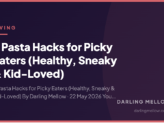 3 Pasta Hacks for Picky Eaters (Healthy, Sneaky & Kid-Loved)