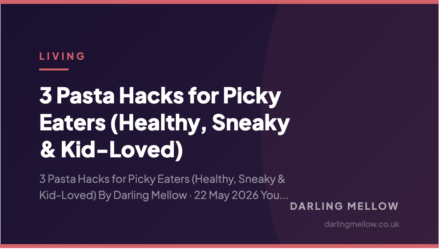 3 Pasta Hacks for Picky Eaters (Healthy, Sneaky & Kid-Loved) | Darling Mellow