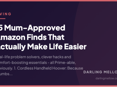 15 Mum-Approved Amazon Finds That Actually Make Life Easier | Darling Mellow