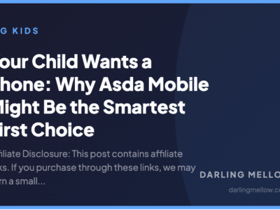 Your Child Wants a Phone: Why Asda Mobile Might Be the Smartest First Choice | Darling Mellow