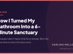 How I Turned My Bathroom Into a 6-Minute Sanctuary