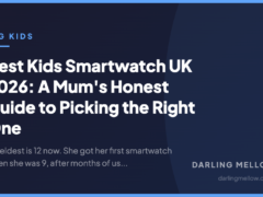 Best Kids Smartwatch UK 2026: A Mum's Honest Guide to Picking the Right One | Darling Mellow