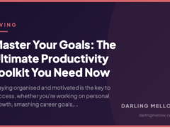 Master Your Goals: The Ultimate Productivity Toolkit You Need Now
