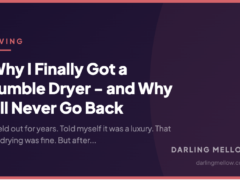 Why I Finally Got a Tumble Dryer – and Why I’ll Never Go Back