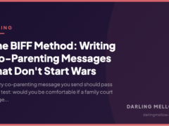 The BIFF Method: Writing Co-Parenting Messages That Don’t Start Wars