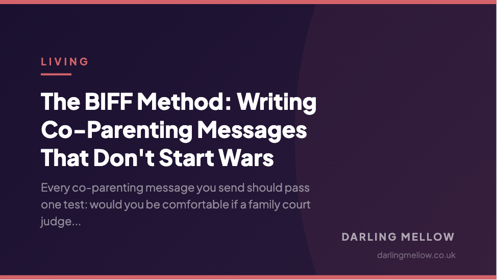The BIFF Method: Writing Co-Parenting Messages That Don't Start Wars | Darling Mellow