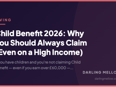 Child Benefit 2026: Why You Should Always Claim (Even on a High Income) | Darling Mellow