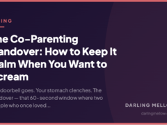 The Co-Parenting Handover: How to Keep It Calm When You Want to Scream