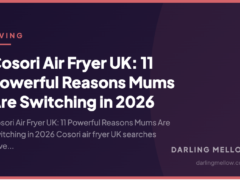 Cosori Air Fryer UK: 11 Powerful Reasons Mums Are Switching in 2026