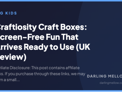 Craftiosity Craft Boxes: Screen-Free Fun That Arrives Ready to Use (UK Review) | Darling Mellow