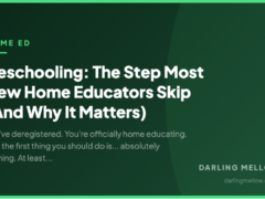 Deschooling: The Step Most New Home Educators Skip (And Why It Matters)