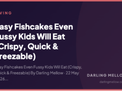 Easy Fishcakes Even Fussy Kids Will Eat (Crispy, Quick & Freezable)