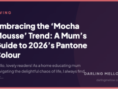 Embracing the ‘Mocha Mousse’ Trend: A Mum’s Guide to 2026’s Pantone Colour