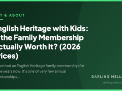 English Heritage with Kids: Is the Family Membership Actually Worth It? (2026 Prices) | Darling Mellow