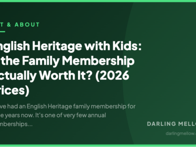 English Heritage with Kids: Is the Family Membership Actually Worth It? (2026 Prices) | Darling Mellow