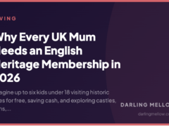 Why Every UK Mum Needs an English Heritage Membership in 2026