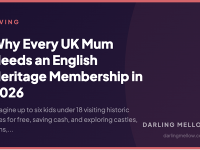 Why Every UK Mum Needs an English Heritage Membership in 2026 | Darling Mellow