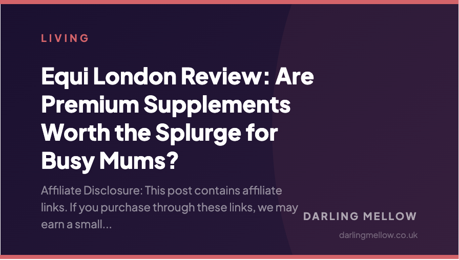 Equi London Review: Are Premium Supplements Worth the Splurge for Busy Mums? | Darling Mellow