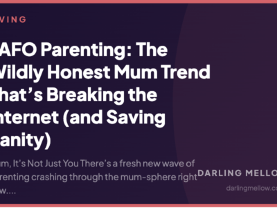FAFO Parenting: The Wildly Honest Mum Trend That’s Breaking the Internet (and Saving Sanity) | Darling Mellow