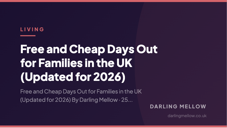 Free and Cheap Days Out for Families in the UK (Updated for 2026) | Darling Mellow