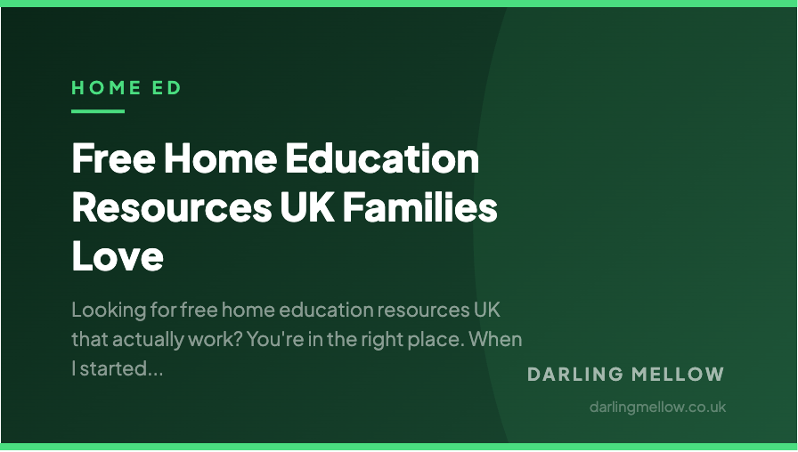 Free Home Education Resources UK Families Love | Darling Mellow