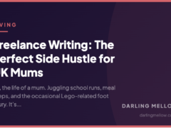 Freelance Writing: The Perfect Side Hustle for UK Mums