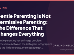 Gentle Parenting Is Not Permissive Parenting: The Difference That Changes Everything