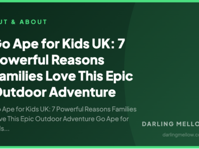 Go Ape for Kids UK: 7 Powerful Reasons Families Love This Epic Outdoor Adventure | Darling Mellow