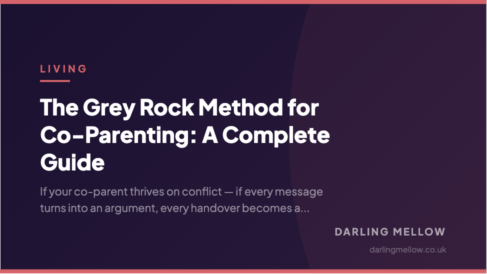 The Grey Rock Method for Co-Parenting: A Complete Guide | Darling Mellow