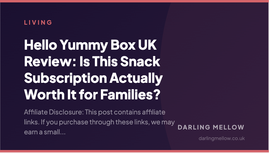 Hello Yummy Box UK Review: Is This Snack Subscription Actually Worth It for Families? | Darling Mellow