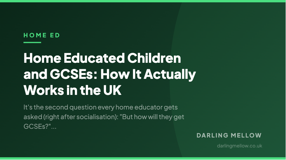 Home Educated Children and GCSEs: How It Actually Works in the UK | Darling Mellow