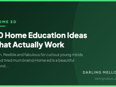 10 Home Education Ideas That Actually Work | Darling Mellow