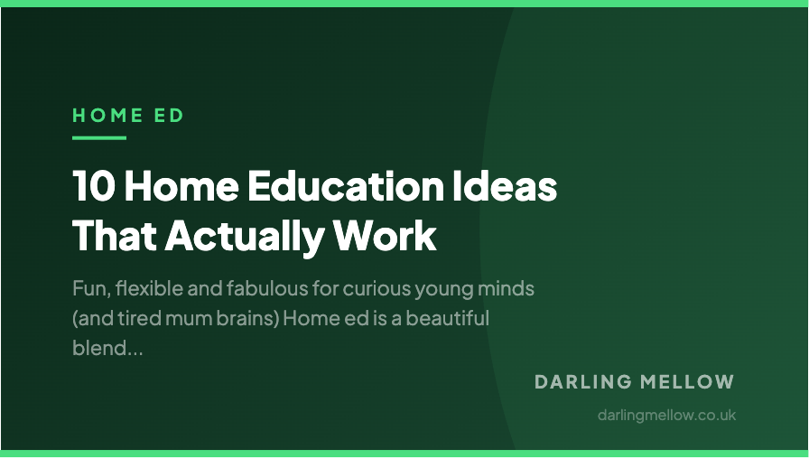 10 Home Education Ideas That Actually Work | Darling Mellow