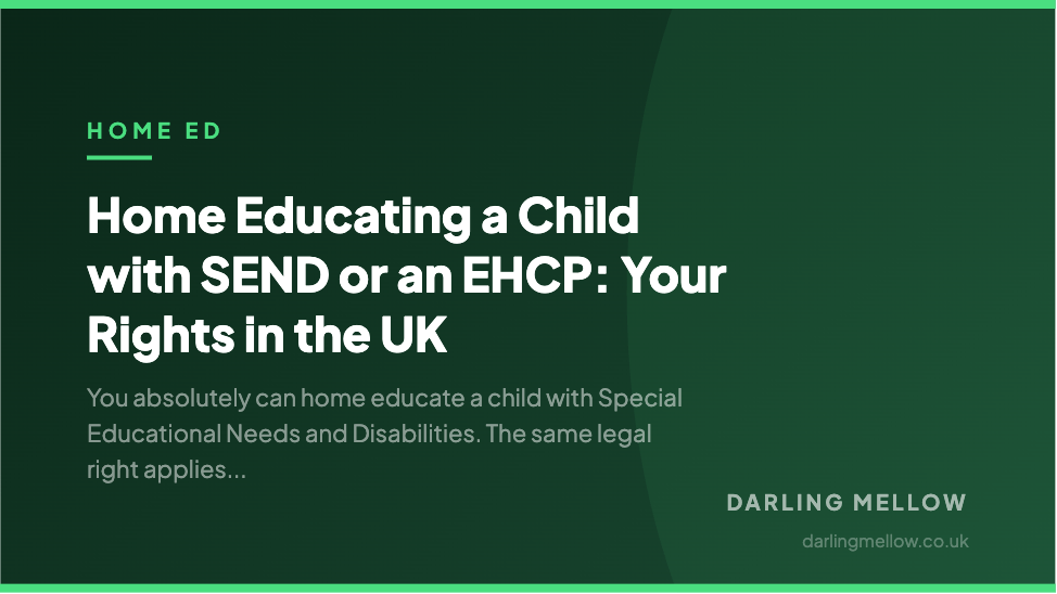 Home Educating a Child with SEND or an EHCP: Your Rights in the UK | Darling Mellow