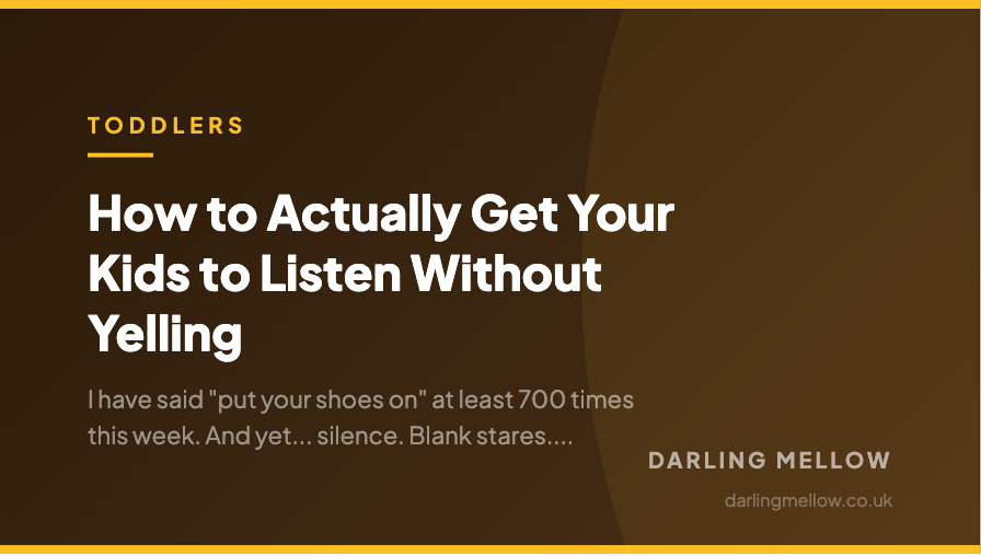 How to Actually Get Your Kids to Listen Without Yelling | Darling Mellow