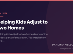 Helping Kids Adjust to Two Homes