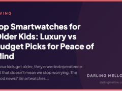 Top Smartwatches for Older Kids: Luxury vs Budget Picks for Peace of Mind