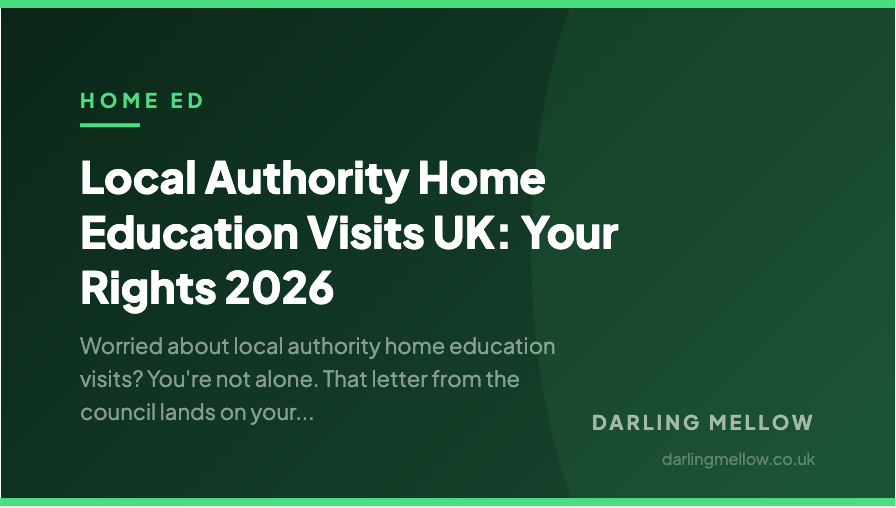Local Authority Home Education Visits UK: Your Rights 2026 | Darling Mellow