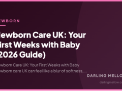 Newborn Care UK: Your First Weeks with Baby (2026 Guide)