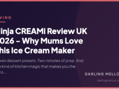 Ninja CREAMi Review UK 2026 – Why Mums Love This Ice Cream Maker